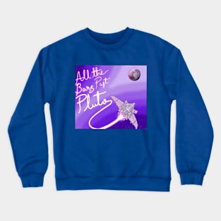 All The Bars Past Pluto Crewneck Sweatshirt